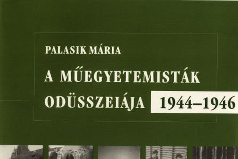 A Műegyetemisták Odüsszeiája 1944-1946