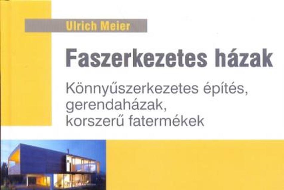 Ulrich Meier: Faszerkezetes házak