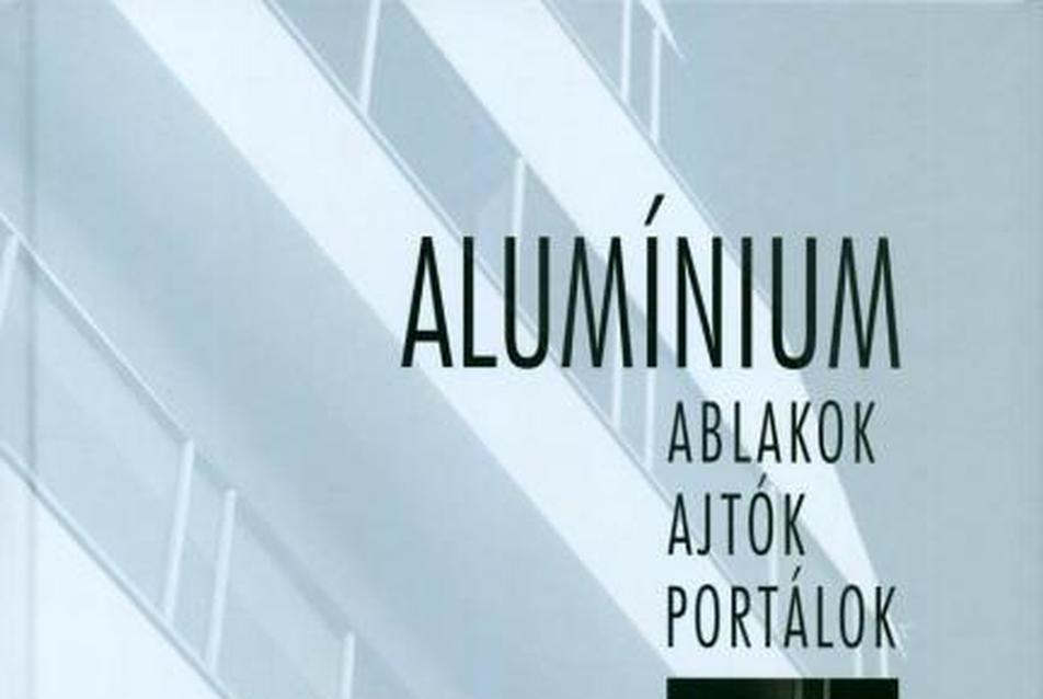 Alumínium ablakok, ajtók, portálok