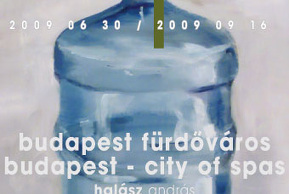 Budapest fürdőváros — Halász András kiállítása
