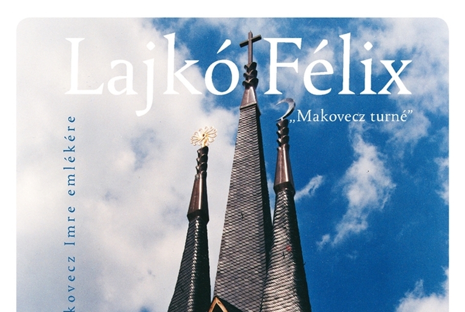 Lajkó Félix-CD Makovecz Imre emlékére