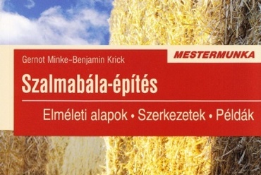 Gernot Minke-Benjamin Krick: Szalmabála-építés