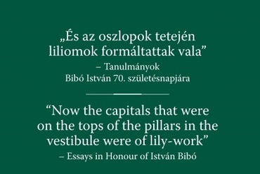 „És az oszlopok tetején liliomok formáltattak vala” - Tanulmányok Bibó István 70. születésnapjára