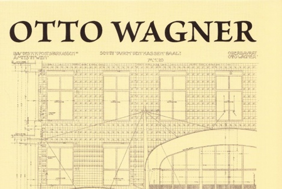 Otto Wagner – Írások, tervek, épületek