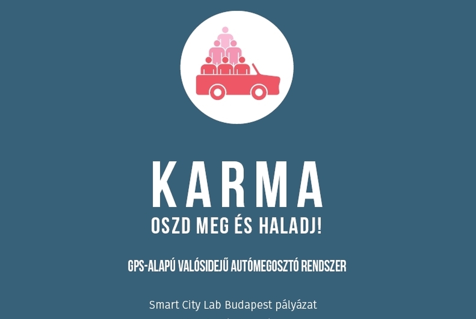 KARMA, oszd meg és haladj! GPS-alapú valós idejű autómegosztó rendszerSzerzők: Ambrovics Gergely, Berecz András, Hevesi Annabella, Temesi Márton, Lux András, Weil András