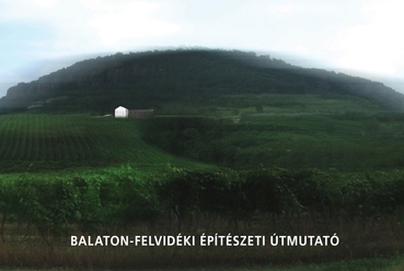 Balaton-felvidéki építészeti útmutató