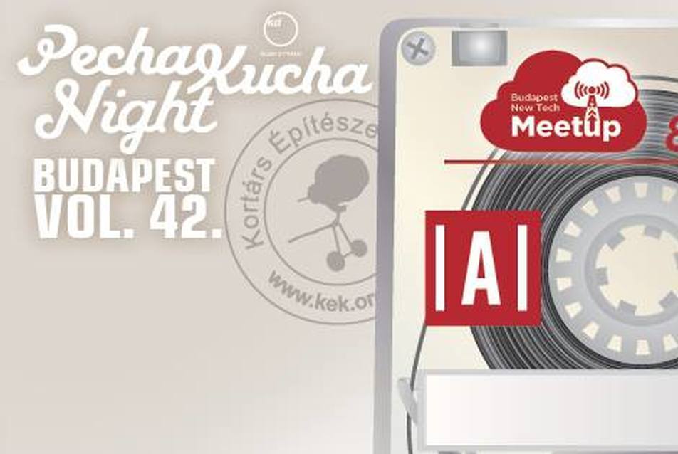 A Pecha Kucha Night Budapest és Budapest New Technology Meetup
