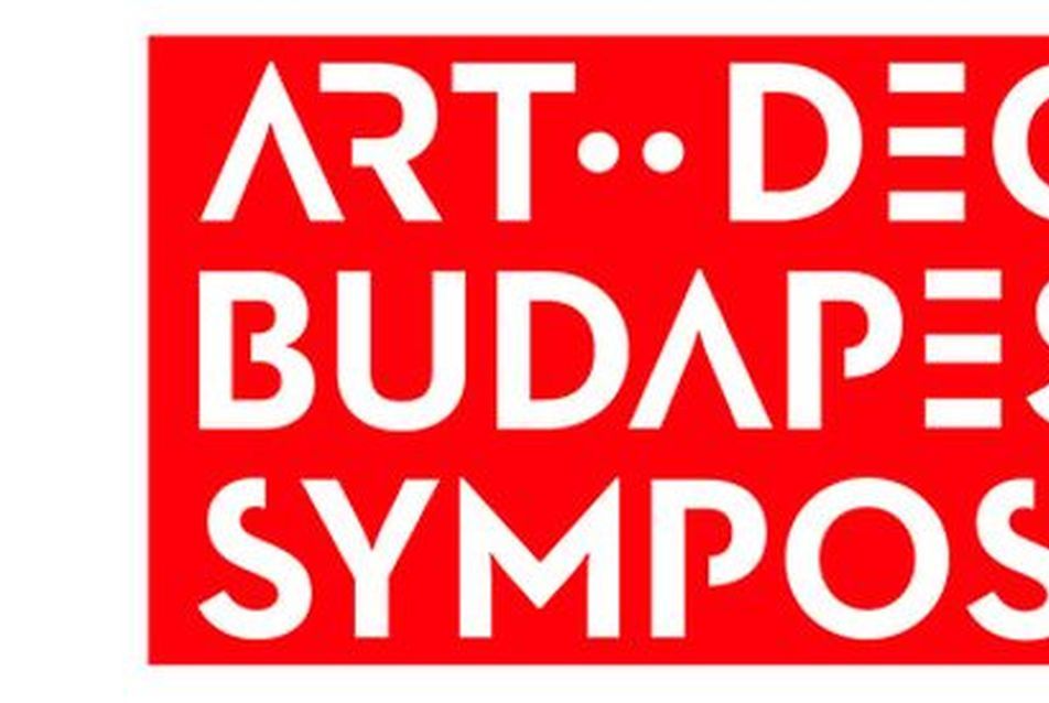 Art Deco Budapest Symposium - The Influence of Art Deco in Central Europe