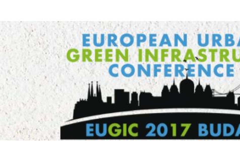 EUGIC 2017 - konferencia a városi zöldinfrastruktúráról