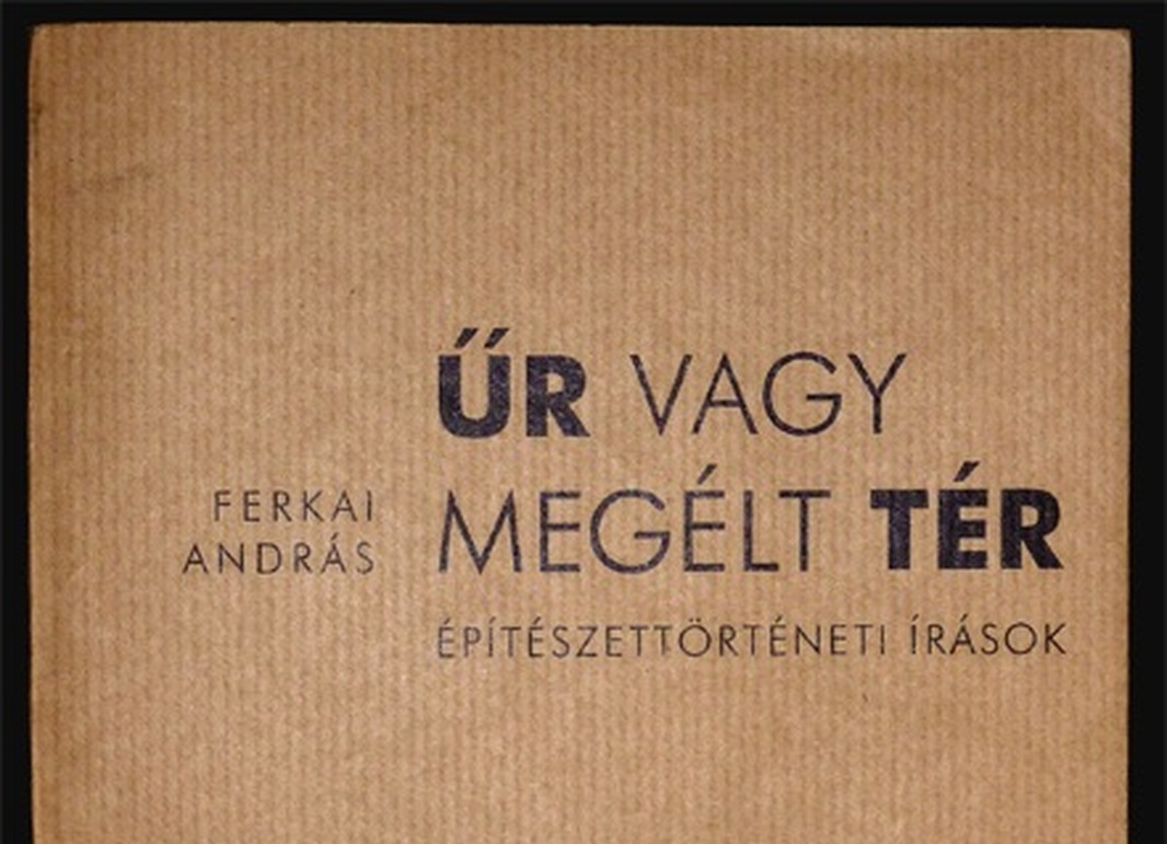 Hibrid jelenségek és tiszta kategóriák - Beszélgetés Ferkai András építésszel