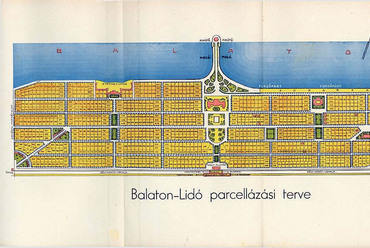 Balaton-Lidó parcellázási terve – Vári-Vidos Tibor – forrás: Balaton-Lidó blog