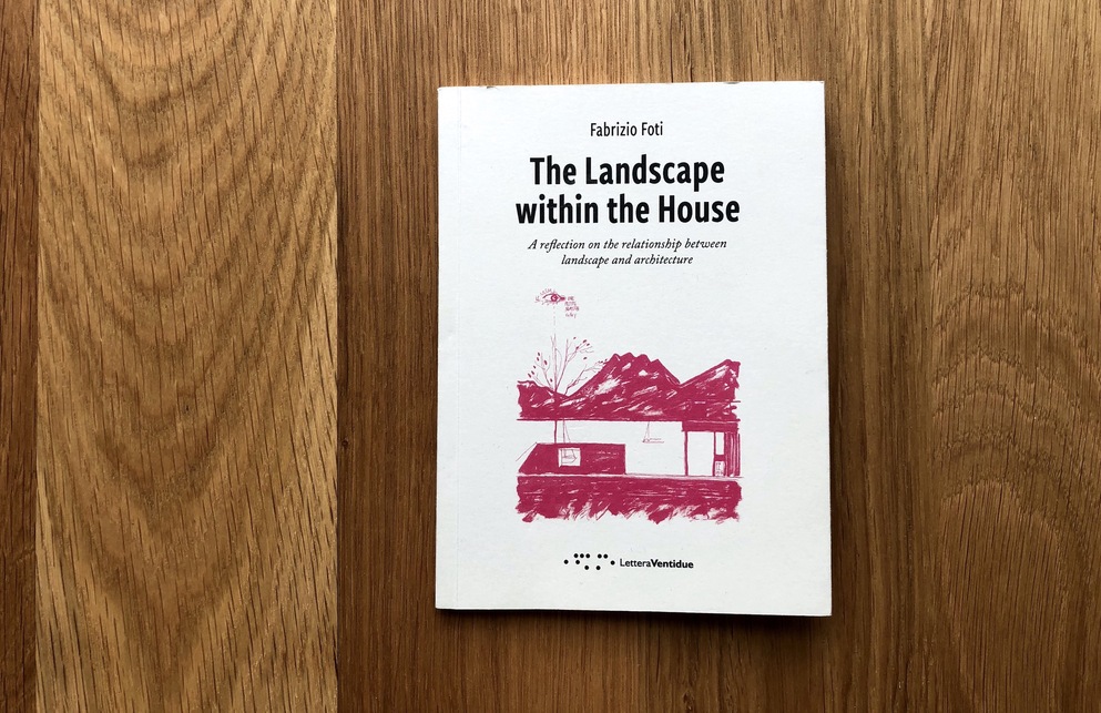 Fabrizio Foti: The Landscape within the House – A reflection on the relationship between landscape and architecture c. könyv, Fotó: Jakab Dániel