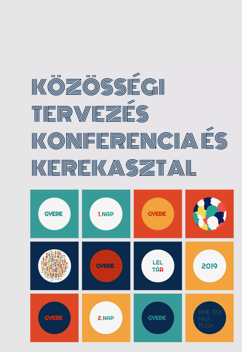 Közösségi tervezés konferencia és kerekasztal beszélgetés című könyv címlapja– szervezők: Borsos Melinda és Dimitrijevic Tijana – terv: Simonovits Erika