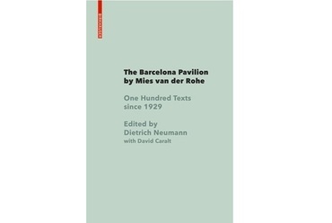 The Barcelona Pavilion by Mies van der Rohe: One Hundred Texts since 1929. Szerk.: Dietrich Neumann,David Caralt. Birkhäuser. 2020. 224 oldal, 14400 Ft