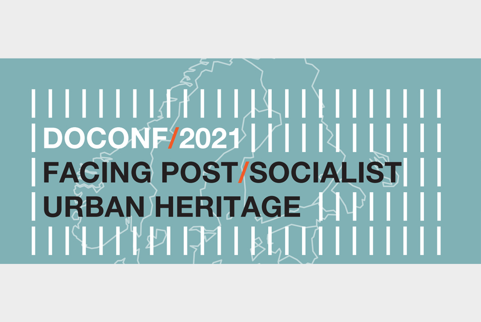 Facing Post-Socialist Urban Heritage – DOCONF nemzetközi konferencia 2021