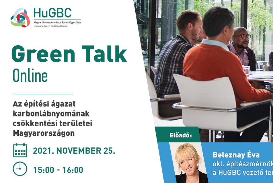 Green Talk november: Az építési ágazat karbonlábnyomának csökkentési területei Magyarországon