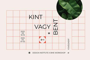 Kint vagy bent – A Design-Institute eseménye a Füvészkertben