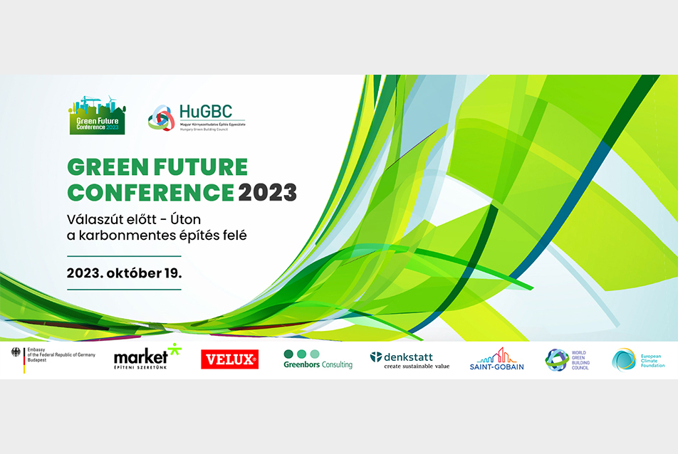 Válaszút előtt – Úton a karbonmentes építés felé – HuGBC Green Future Conference 2023