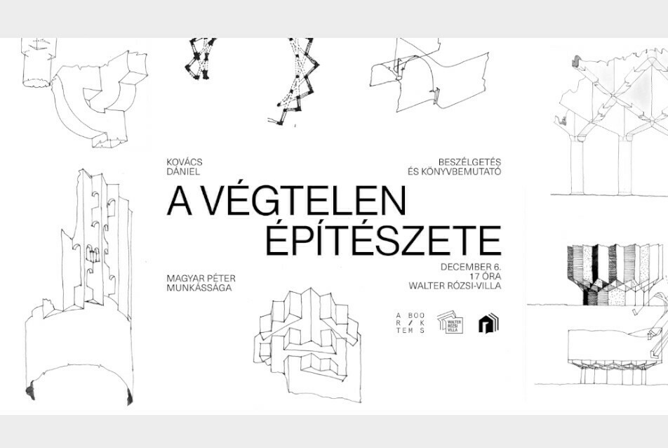 Kovács Dániel: A végtelen építészete – Magyar Péter munkássága / Könyvbemutató