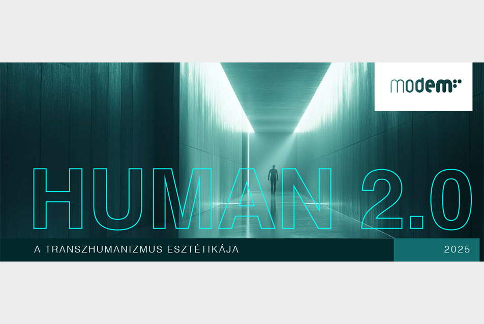 HUMAN 2.0 – A transzhumanizmus esztétikája – Konferencia