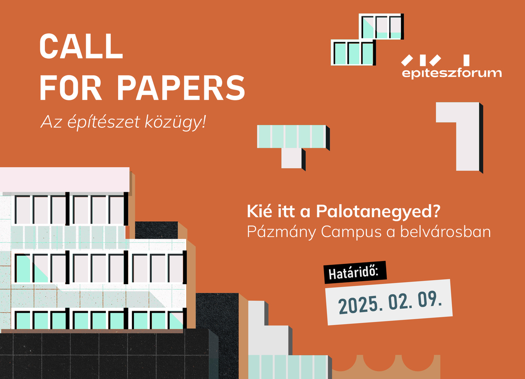 Kié itt a Palotanegyed? Pázmány Campus a belvárosban // Call for Papers