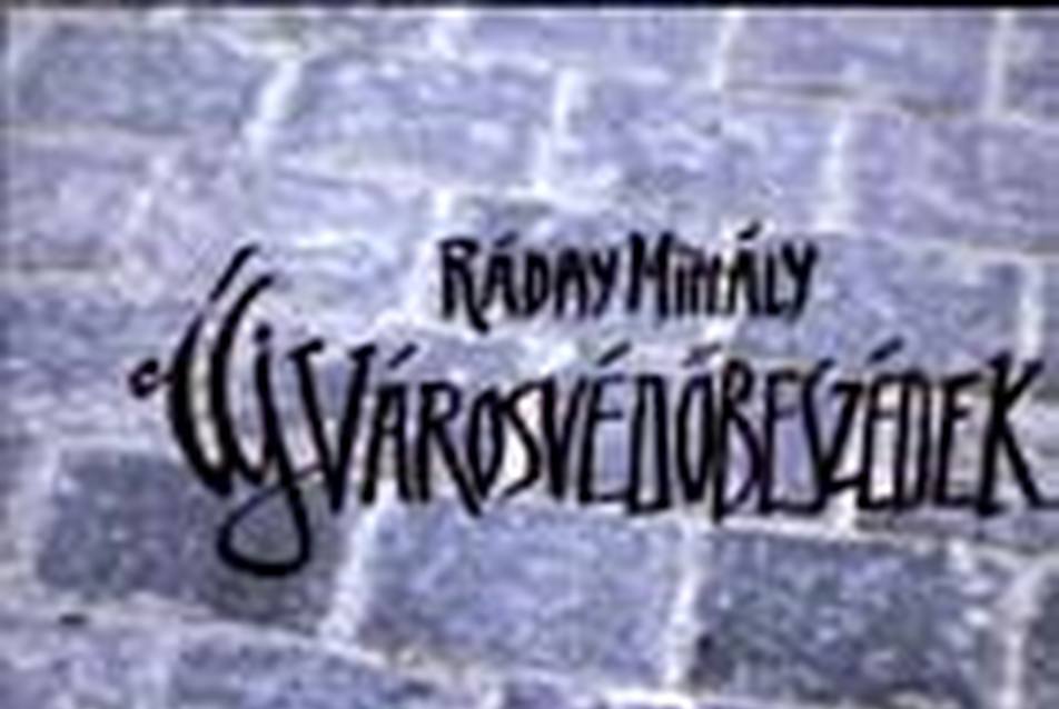 Ráday Mihály: Új városvédőbeszédek