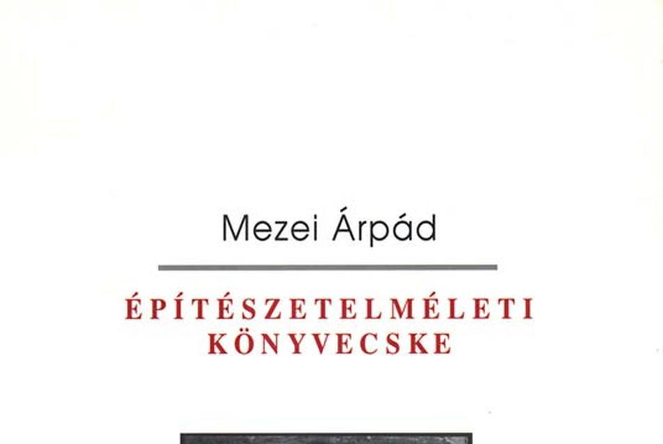 Mezei Árpád: Építészetelméleti könyvecske