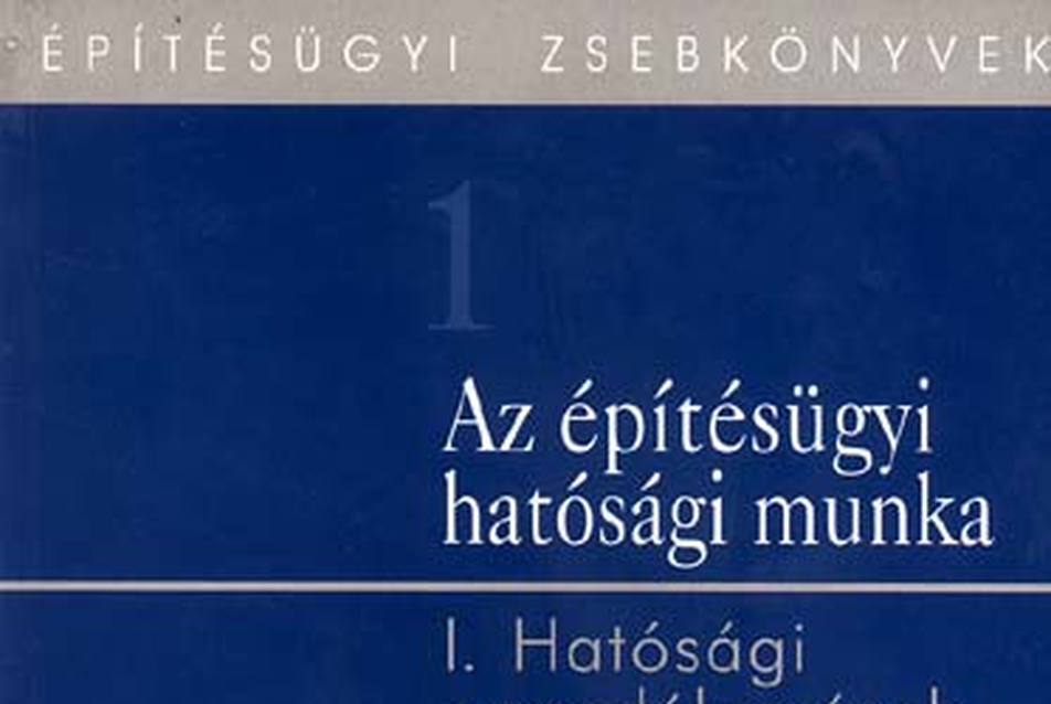 Az építésügyi hatósági munka