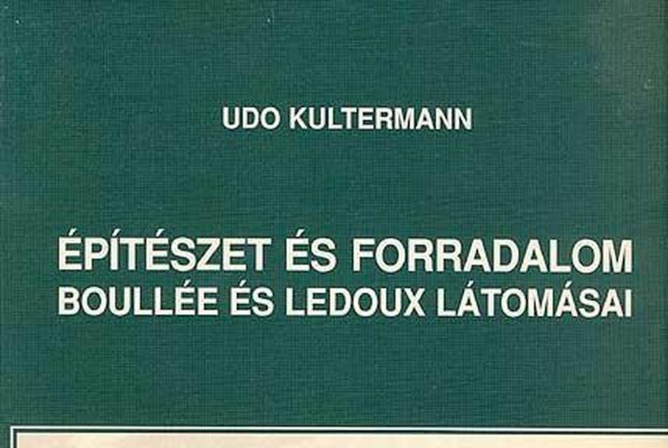 Udo Kultermann: Építészet és forradalom