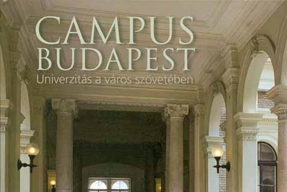 Campus Budapest - Univerzitás a város szövetében