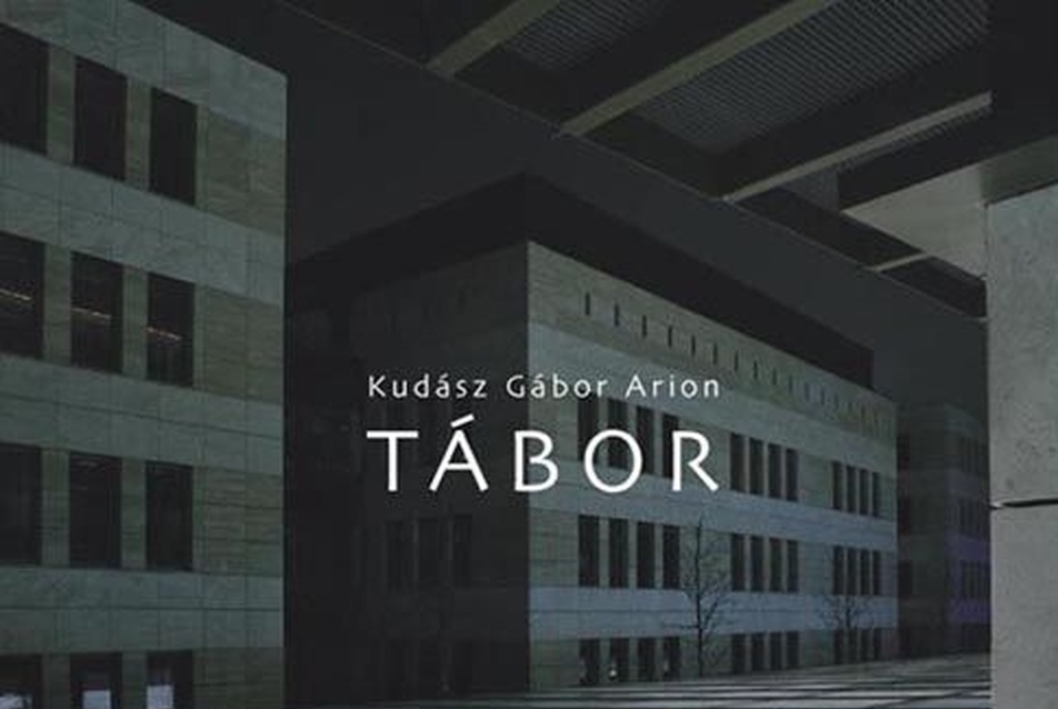 Kudász Gábor Arion: Tábor