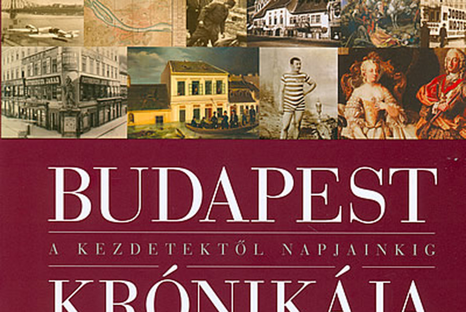 Budapest krónikája - A kezdetektől napjainkig