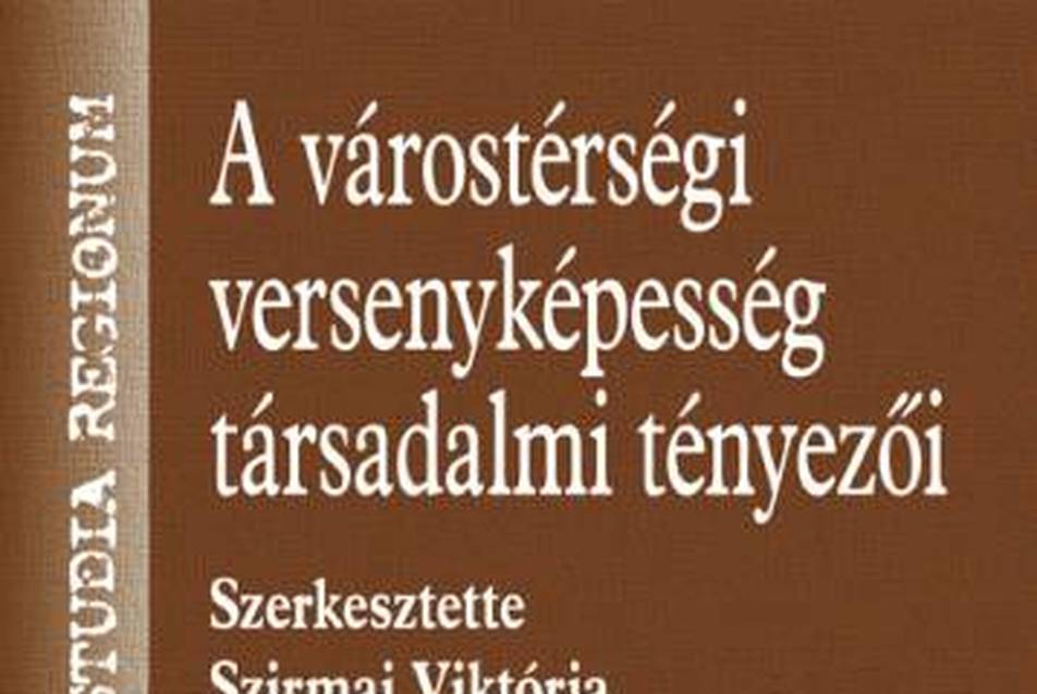 A várostérségi versenyképesség társadalmi tényezői