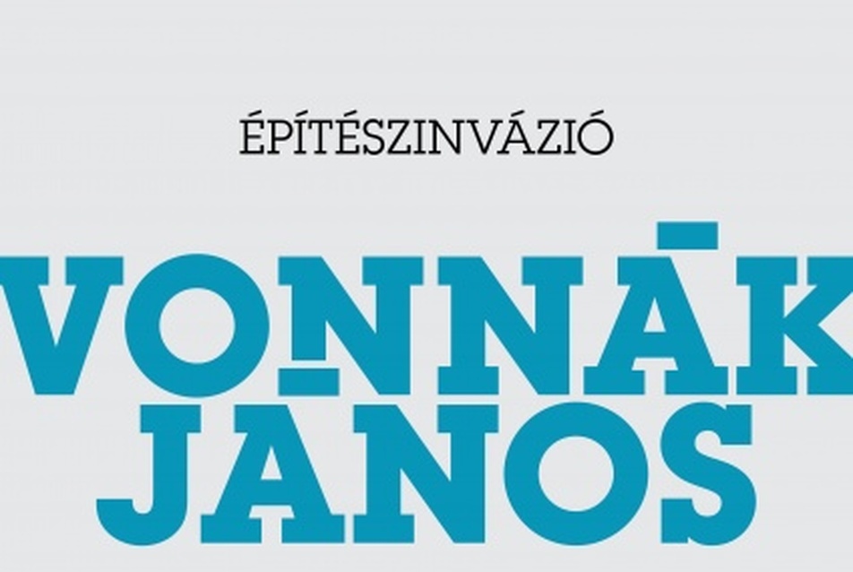 Építészinvázió - Vonnák János előadása