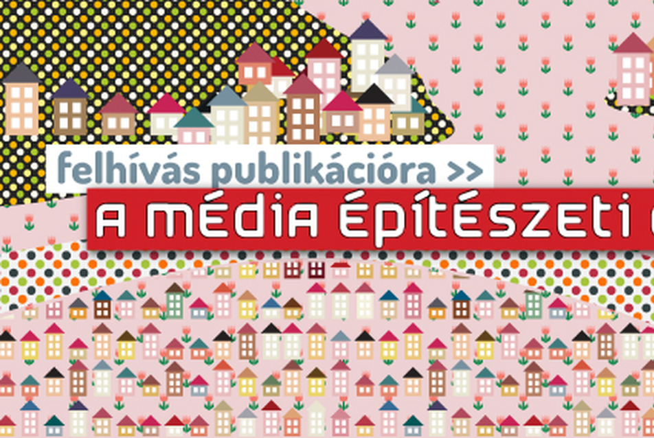 A Média Építészeti Díja 2013 - felhívás publikációra