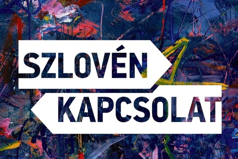 Szlovén kapcsolat - kiállítások a Műcsarnokban