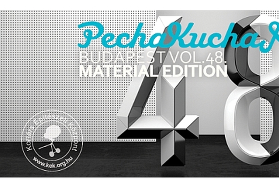 Pecha Kucha Night Budapest vol.48 - Material Edition