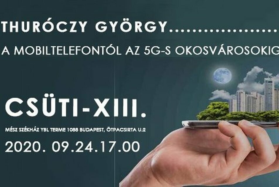 CSÜTI - A mobiltelefontól az 5G-s okosvárosokig