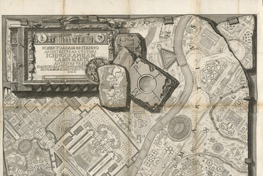 Giovanni Battista Piranesi: A Mars-mező terve, Róma, 1757. Kép © Staatliche Museen zu Berlin, Kupferstichkabinett / Dietmar Katz
