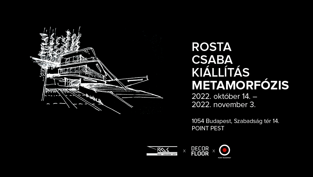 METAMORFÓZIS  – Rosta Csaba építész kiállítása