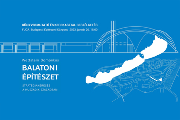 Wettstein Domonkos: Balatoni építészet – Stratégiakeresés a huszadik században. BME Urbanisztika Tanszék / Tarsoly Kiadó, Budapest, 2022.