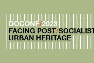 Facing Post-Socialist Urban Heritage – DOCONF nemzetközi konferencia 2023 – Borítókép
