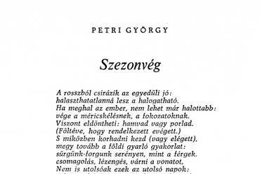  Petri György: Szezonvég. Jelenkor,.1989.02.01, No. 32/2. szám, 121. o.
